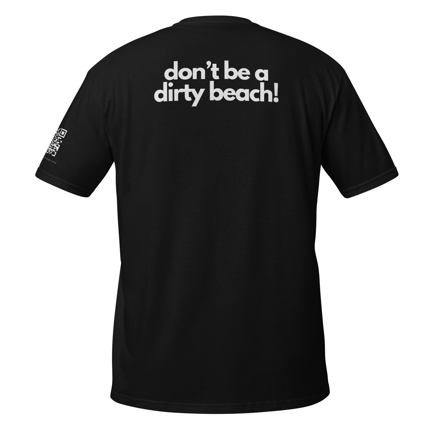 Don't be a dirty beach! Short-Sleeve Soft Cotton Unisex Tee